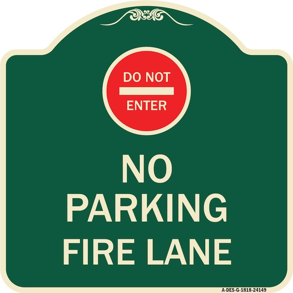 Signmission Do Not Enter No Parking Fire Lane W/ Graphic Heavy-Gauge Aluminum Sign, 18" x 18", G-1818-24149 A-DES-G-1818-24149 - main